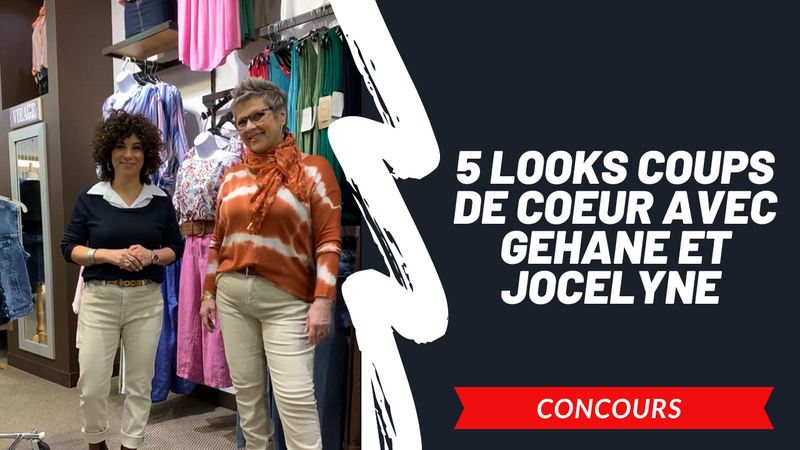 Live - 5 looks coups de coeur avec Gehane et Jocelyne