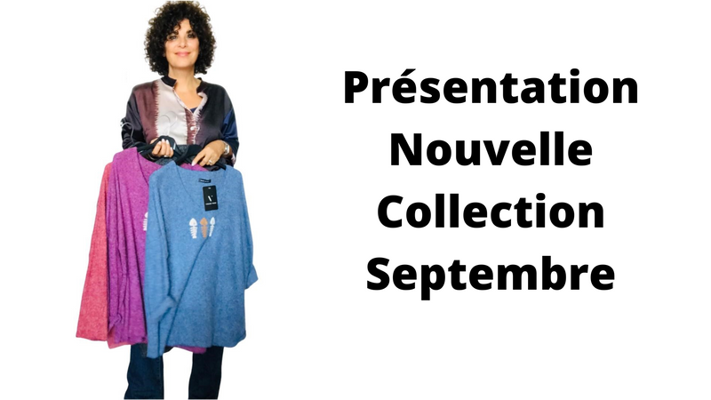 Présentation Nouvelle Collection Septembre